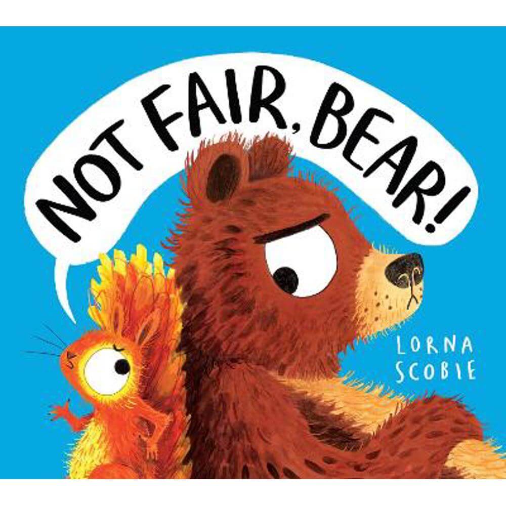 Not Fair, Bear! (PB) (Paperback) - Lorna Scobie